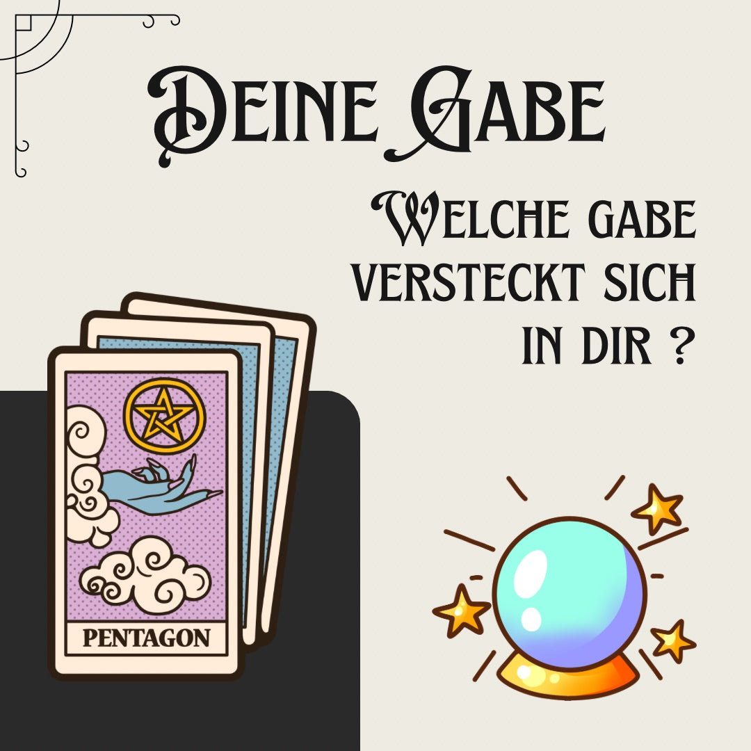 Deine Gabe - Was versteckt sich in Dir?