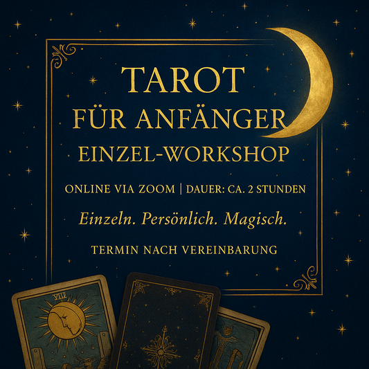 TAROT FÜR ANFÄNGER – Einzel-Workshop via Zoom (1:1)
