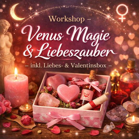 🌹 Workshop „Venus Magie & Liebeszauber“ – inkl. Liebes- & Valentinsbox - 01.02.2026 - 16 Uhr